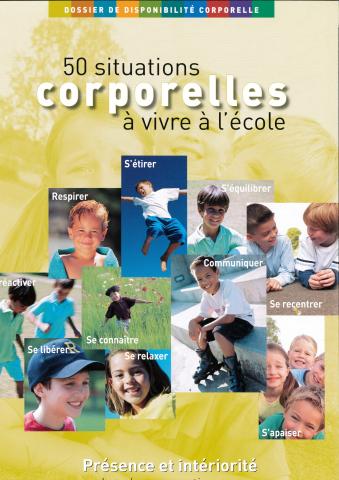 « 50 situations corporelles à vivre à l’école »  cycle 1, cycle 2, cycle 3