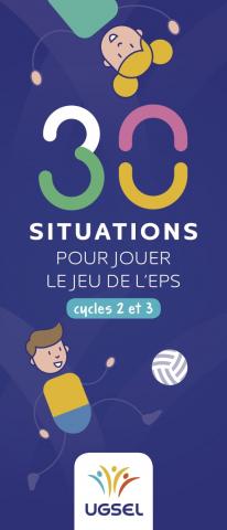 30 situations pour jouer le jeu de l'EPS